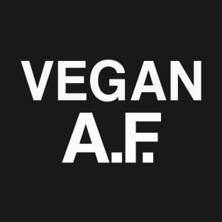 Vegan A.F. T-Shirt