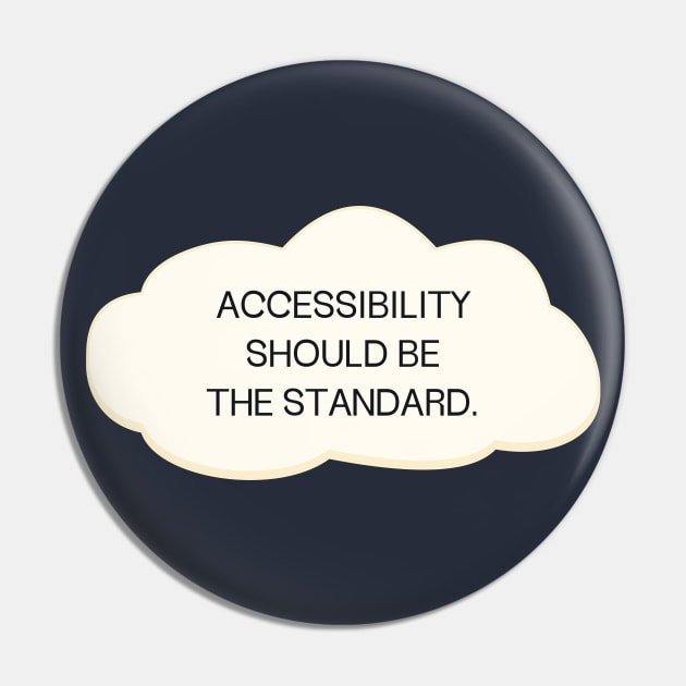 Accessibility Should Be The Standard - Accessible Pin by Football from the Left