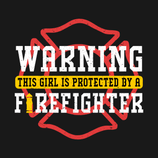 Protected by a Firefighter Wife Girlfriend Gift T-Shirt