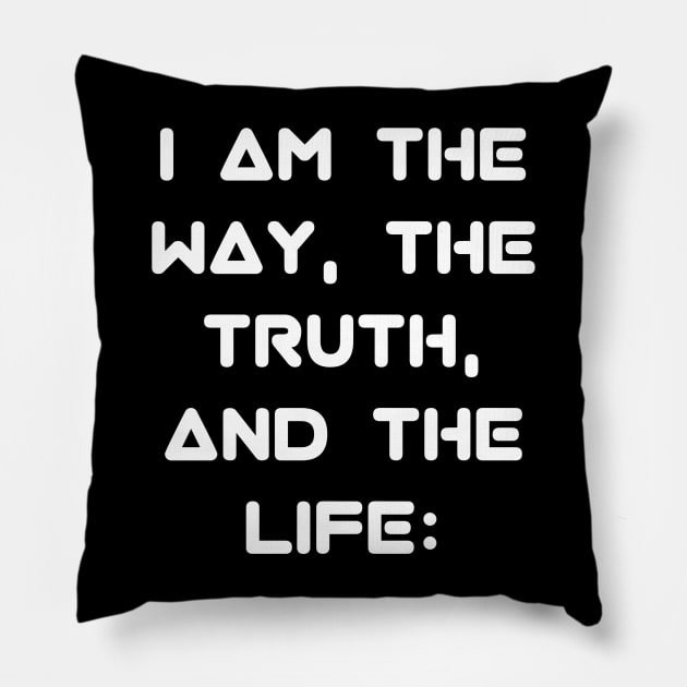 John 14:6 KJV "I am the way, the truth, and the life:" Text Pillow by Holy Bible Verses