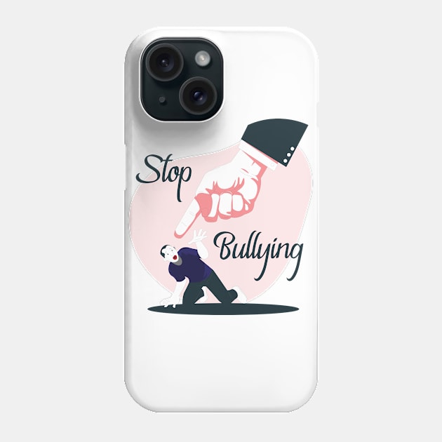 Stop bullying Phone Case by PG