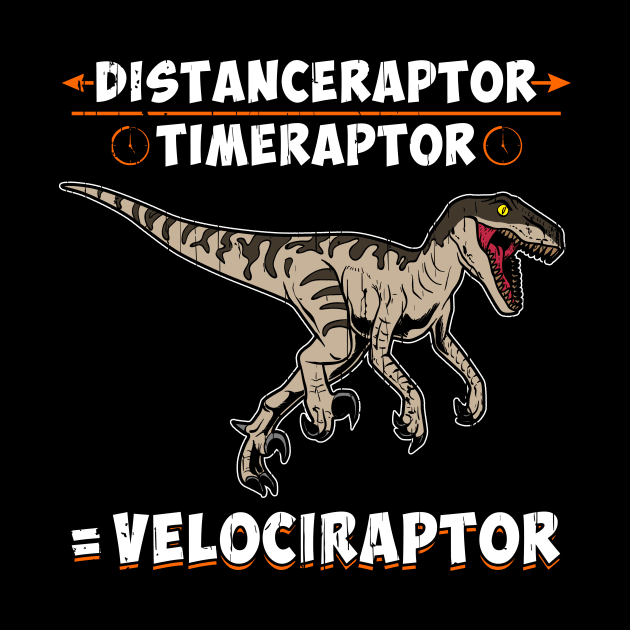 Distanceraptor / Timeraptor = Velociraptor Pun by theperfectpresents