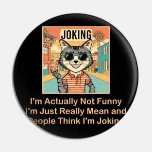 I'm Actually Not Funny Pin