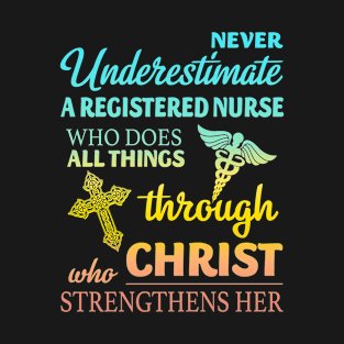 Never Underestimate A Registered nurse T-Shirt