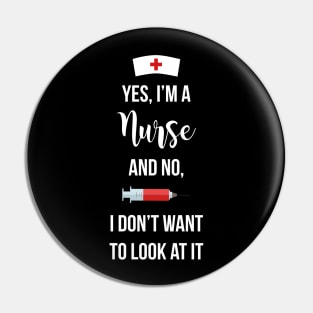 Yes I'm a Nurse (v.2) Pin