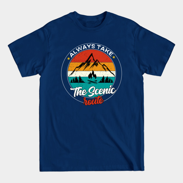 Discover Retro Always Take the Scenic Route cool Camping Hiking Lover - Retro Always Take The Scenic Route - T-Shirt