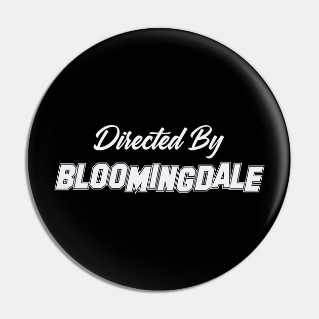 Directed By BLOOMINGDALE, BLOOMINGDALE NAME Pin by Judyznkp Creative