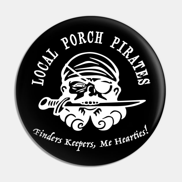 Porch Pirates Pin by RussellTateDotCom