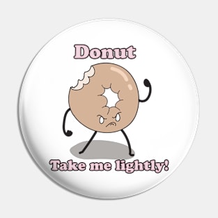 Grumpy Donut Pin