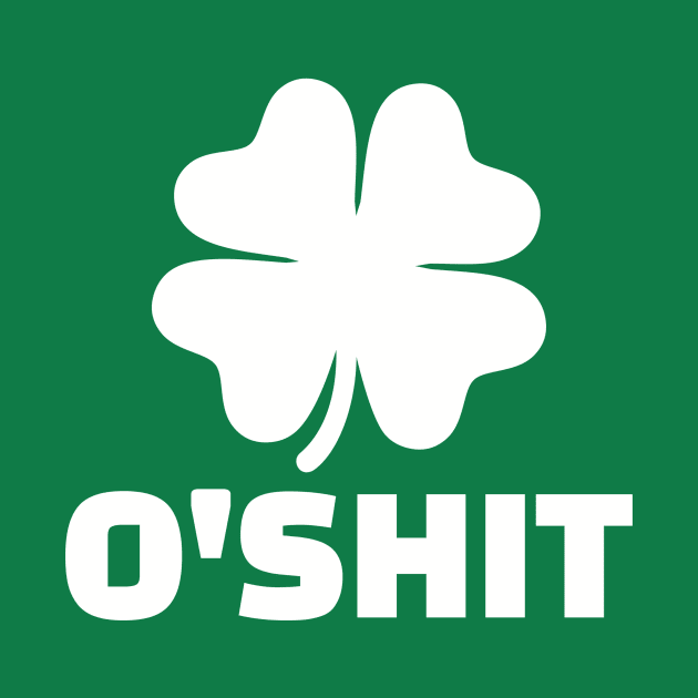 Shamrock O’Shit by Designzz