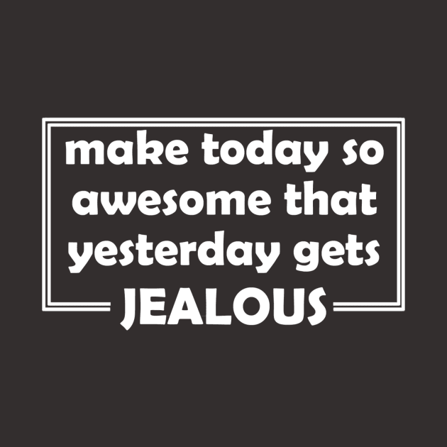 Make Yesterday Jealous by Girona