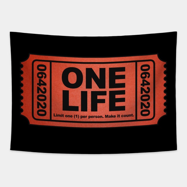 One Life Raffle Ticket Tapestry by TextTees