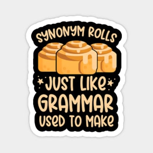 Synonym Rolls Just Like Grammar Used To Make English Teachers Magnet