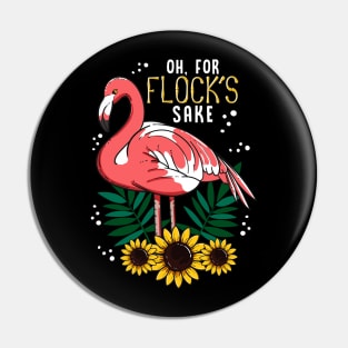 Flamingo Oh for Flocks Sake Bird Lover Pin