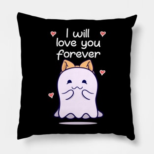 I Will Love You Forever Valentine's Day Cute Ghost Pillow