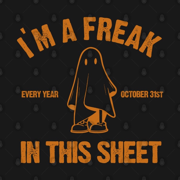 Freak In This Sheet by PopCultureShirts
