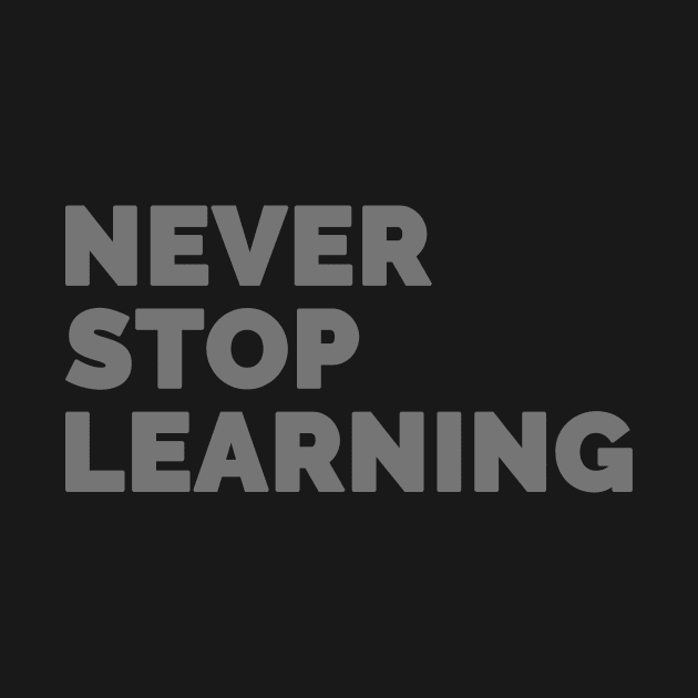 Never Stop Learning! by Medical School Headquarters