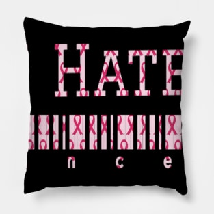 I hate cancer by.Thomas Daniels Pillow