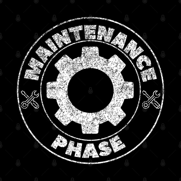 Maintenance Phase - Vintage Retro Design by DesginsDone