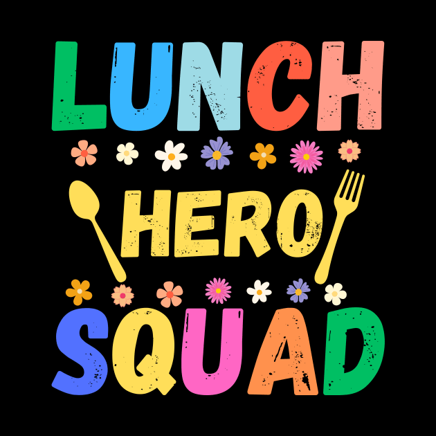 Groovy 2024 School Lunch Hero Squad by TreSiameseTee