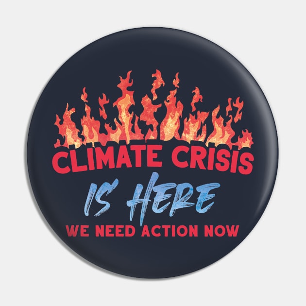 Climate Crisis Is Here Pin by BethsdaleArt