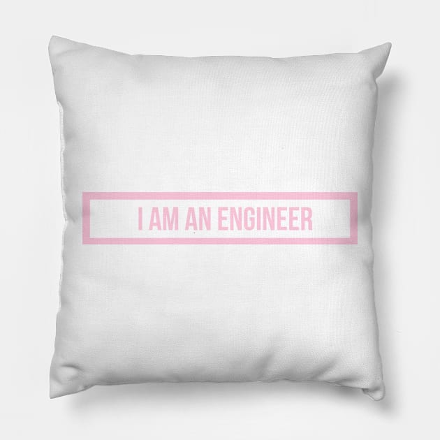 I am an engineer pink Pillow by emilykroll