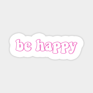 Be Happy Pink and Cute Font Magnet