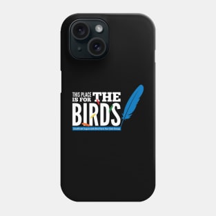 For the Birds - white type Phone Case