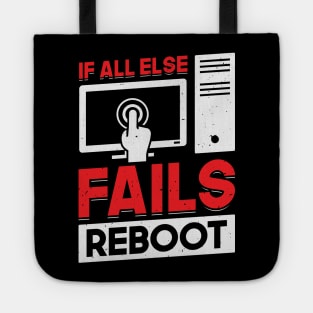 If All Else Fails Reboot Tech Support Gift Tote