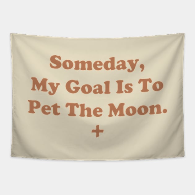 Someday, My Goal Is To Pet The Moon Tapestry by depressed.christian