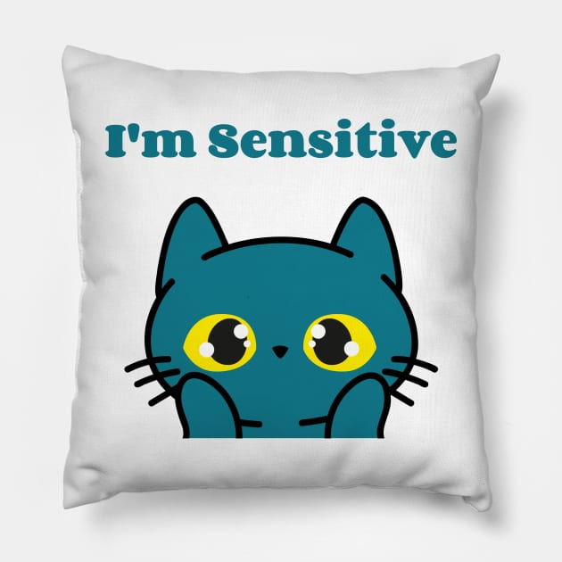 I'm Sensitive Pillow by ZB Designs