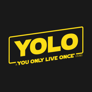 YOLO - A You Only Live Once Story T-Shirt