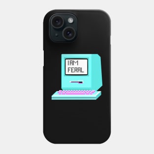 I am feral - retro computer sticker. Phone Case