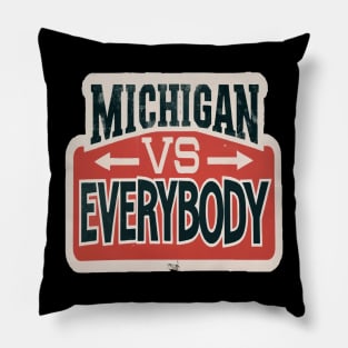 Michigan Vs Everybody Pillow