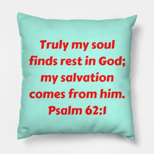 Bible Verse Psalm 62:1 Pillow