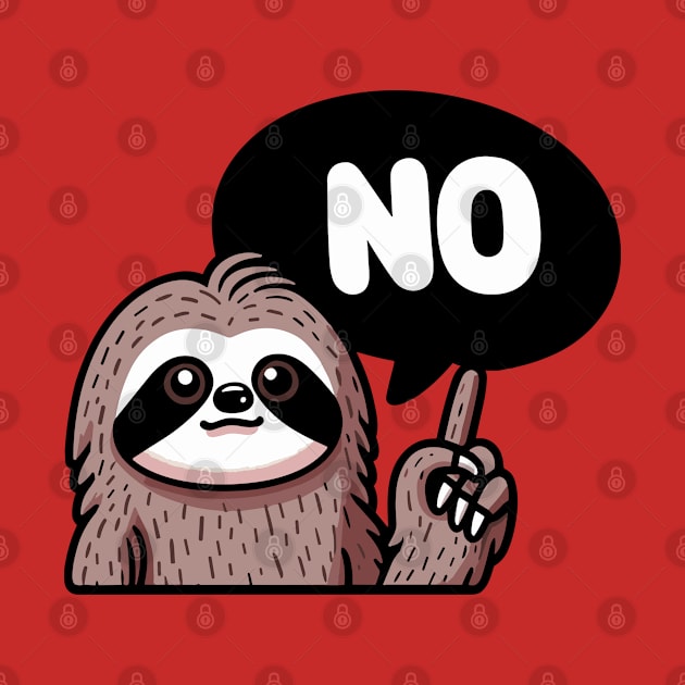 Sloth Says No by MoDesigns22 