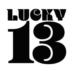 Lucky 13 - By Brian Vegas T-Shirt