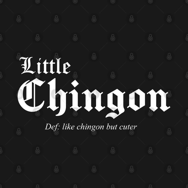 little chingon definition by savage land 