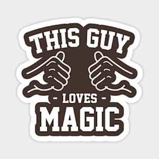 This guy loves magic Magnet