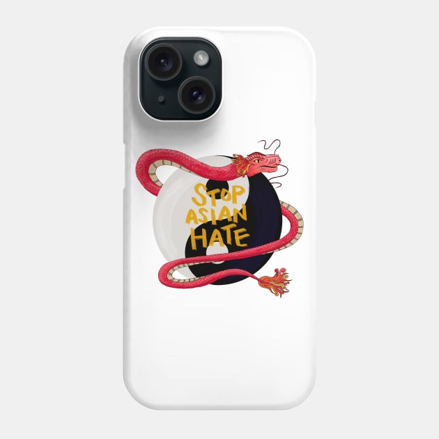 Stop Asian Hate Phone Case by artolxxvia