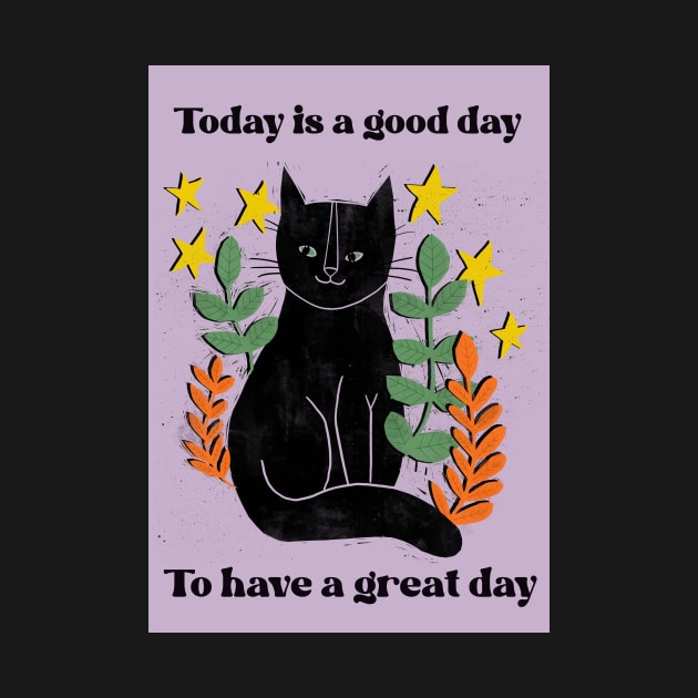 Today is a good day to have a great day by Kimmygowland