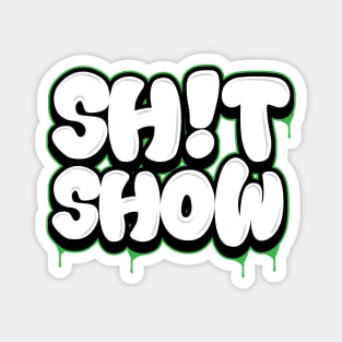 Shit Show Magnet