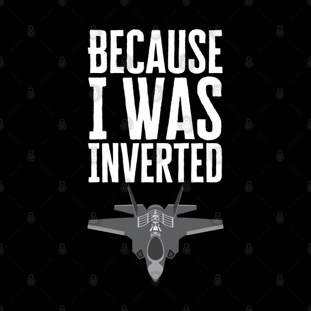 Because I Was Inverted by HobbyAndArt