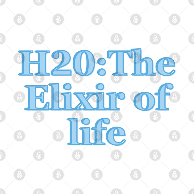 H2O: The Elixir of Life by BrewBureau