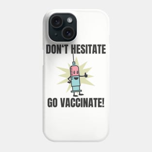 Vaccination per vaccination verdict Phone Case