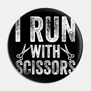 I run with scissors Pin