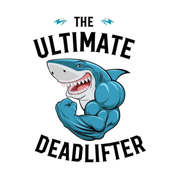 The Ultimate Deadlifter, Funny Workout Outfit, Sarcastic Shirt by SailorDesign