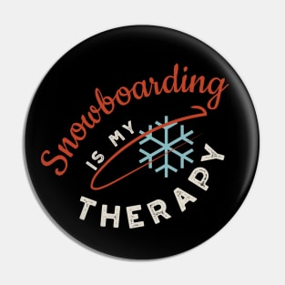 Snowboarding is My Therapy Pin