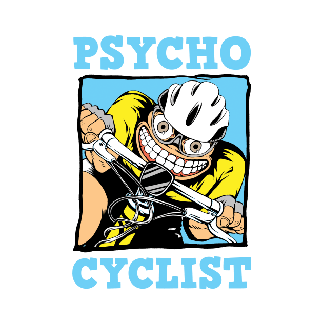 Psycho Cyclist by Art-Man