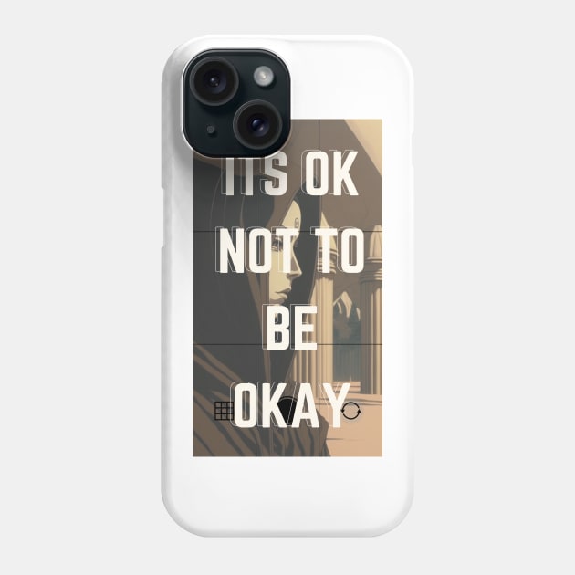 Its OK Not To Be Okay Phone Case by Alihassan-Art